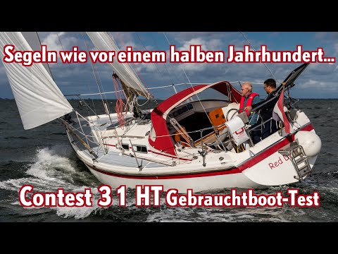 Segeln wie vor einem halben Jahrhundert - Contest 31 HT im Gebrauchtboot-Test