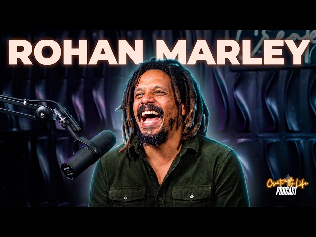 Rohan Marley - Create the life Podcast Pt.1