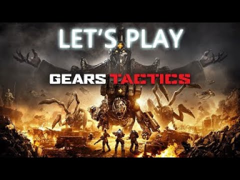 Let's Play Gears Tactics Episode 1