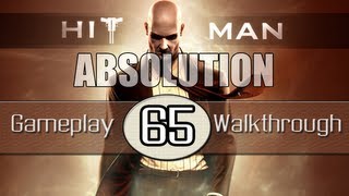 Hitman Absolution Gameplay Walkthrough - Part 65 - Absolution (Pt.4)