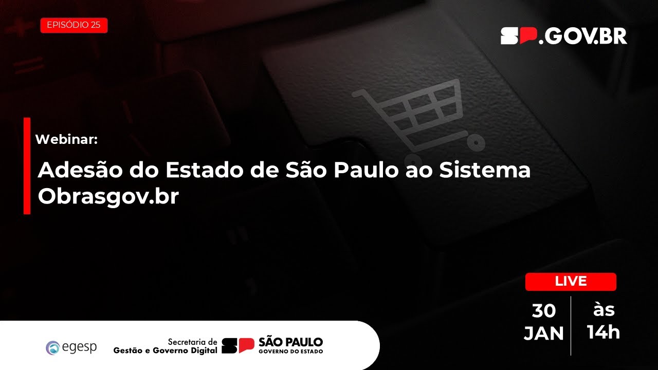 Episódio 25 - Adesão do Estado de São Paulo ao Sistema Obrasgov.br