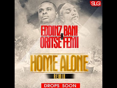 Eddinz Bani x Oritse Femi | Home Alone Remix studio session