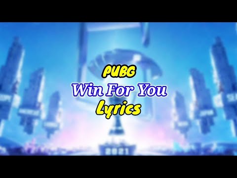 Win for you lyrics | PUBG