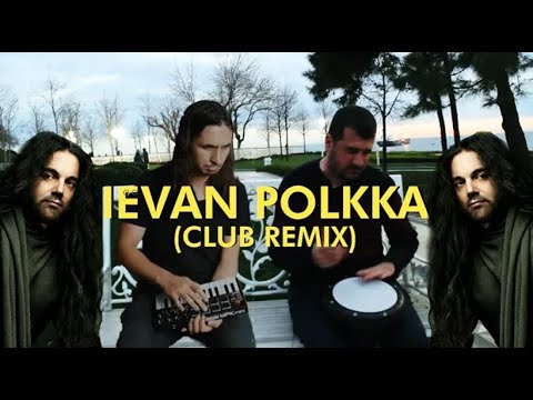 The Kiffness - Ievan Polkka ft. Bilal Göregen [and my fb friends,  edited version]