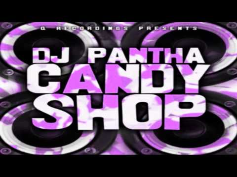 DJ Pantha - Candy Shop (DJ Q Vip Mix)