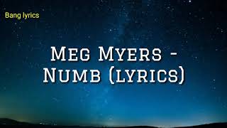 Meg Myers - Numb (lyrics)