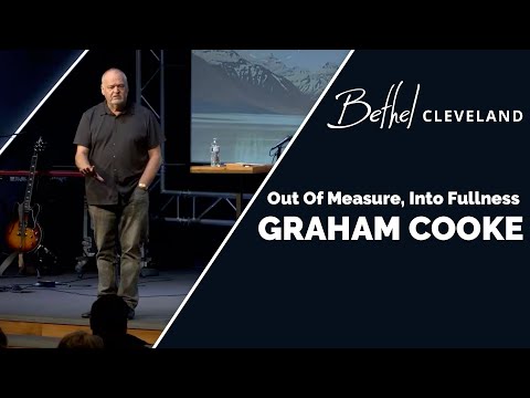 11 / 17 / 19 - Graham Cooke - Out Of Measure, Into Fullness