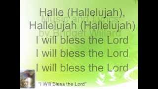 I Will Bless the Lord | Bridget Willard CCLI# 4570318
