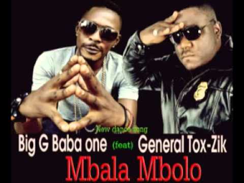 Big G Baba one feat General Tox Zik Mbala mbolo