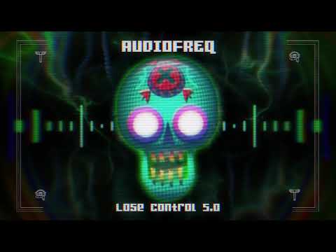 Audiofreq - Lose Control 5.0 (Official Audio)