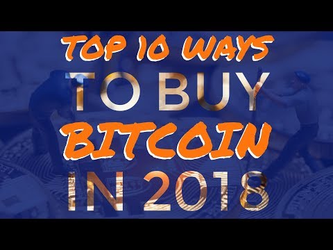 Top 10 Ways to Buy Bitcoin in 2018 fast