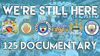 WE'RE STILL HERE - MANCHESTER CITY F.C. - 125 ANNIVERSARY DOCUMENTARY