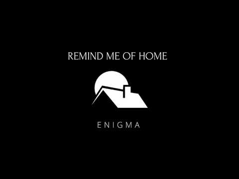 Remind Me Of Home - Enigma
