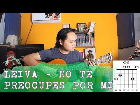 No Te Preocupes Por Mi - Leiva