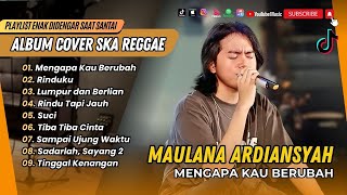 Download lagu Maulana Ardiansyah - 7 SAMUDERA | MENGAPA KAU BERUBAH | SUCI | COVER SKA REGGAE TERPOPULER 2025 mp3 Download lagu Maulana Ardiansyah - 7 SAMUDERA | MENGAPA KAU BERUBAH | SUCI | COVER SKA REGGAE TERPOPULER 2025 mp3