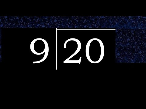 Divide 20 by 9 ,  decimal result  . Division with 1 Digit Divisors . How to do