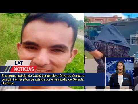 Condenan a 30 años de prisión por femicidio en Coclé, Panamá