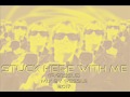 Stuck here with me (P.Gessle) mix by wessle 2017