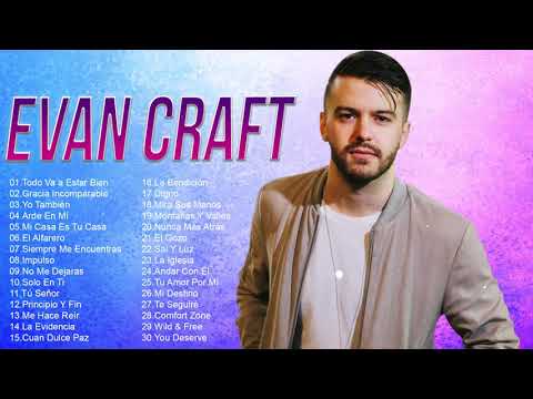 2 HORAS CON LO MEJOR DE EVAN CRAFT EN ADORACIÓN - EVAN CRAFT SUS MEJORES ÉXITOS