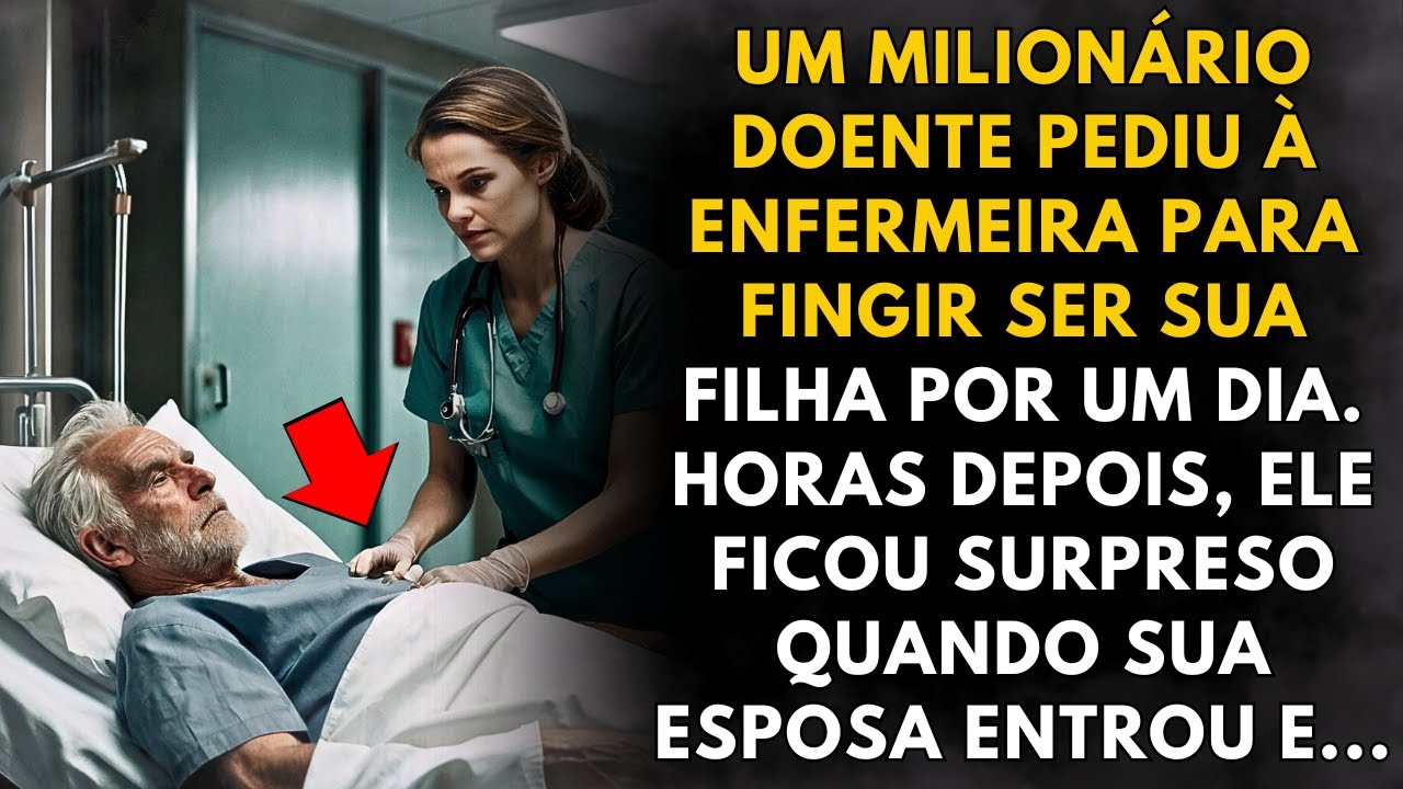 Um milionário doente pediu à sua enfermeira que fosse sua filha por um dia  Horas depois, ela fez...