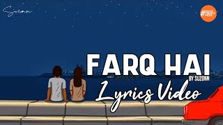 Farq Hai By Suzonn | Lyrics Video | Music Trends India