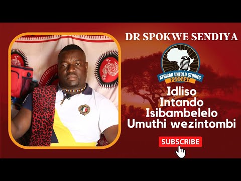 S01E03: DR Spokwe Sendiya | Idliso, Intando, Isibambelelo, Umuthi wezintombi