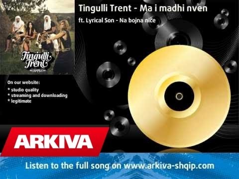 Tingulli Trent - ft. Lyrical Son - Na bojna nice - Ma i MADHI nven - Full Version - 2010