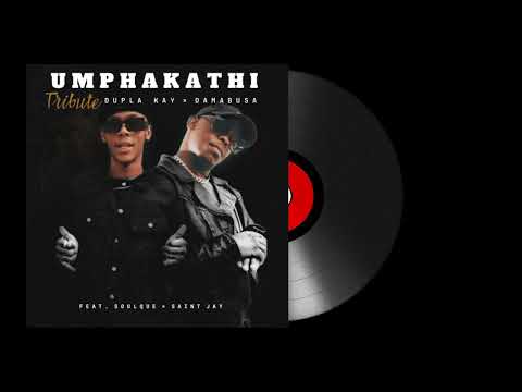 Dupla Kay , DaMabusa Feat SoulQue, Saint Jay - Umphakathi (Official Audio)