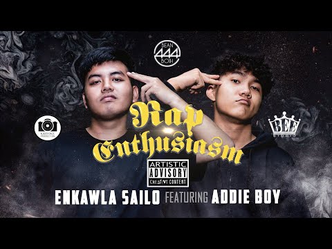 Enkawla Sailo ft Addie Boy - Rap Enthusiasm (Prod by Defnope)