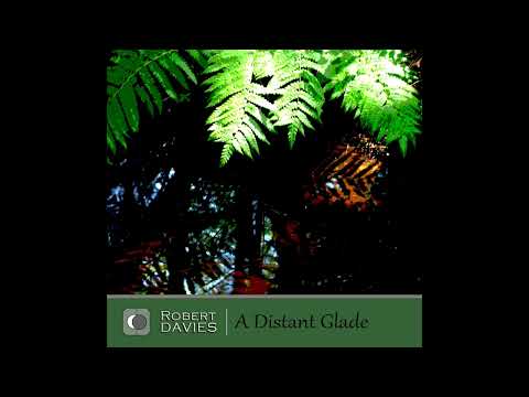Robert Davies - A Distant Glade (2023)
