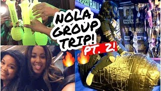 LIT NEW ORLEANS GROUP TRIP 2019!! 🔥🔥 PT 2!!