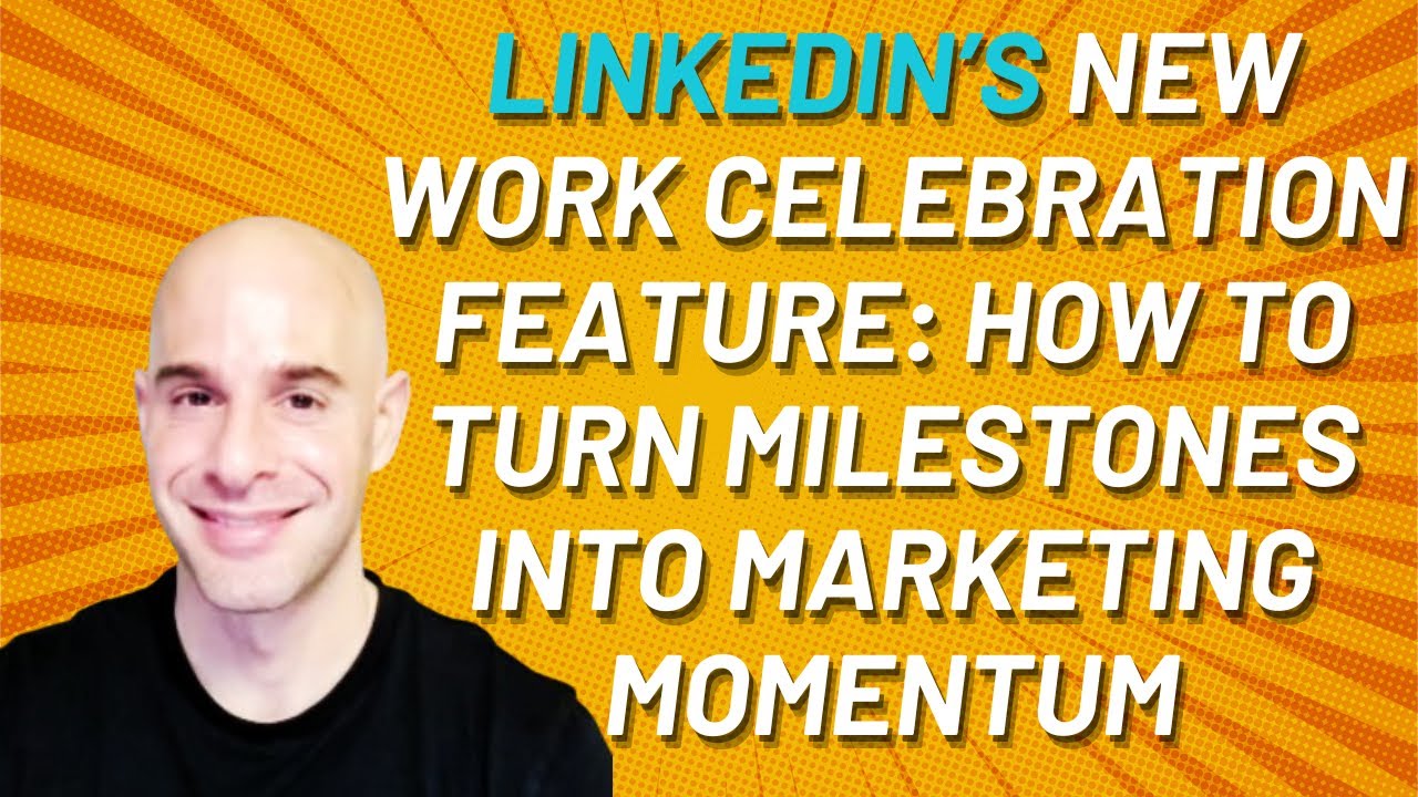 LinkedIn Has A New Work Celebration Feature!