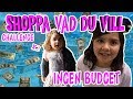 SHOPPA vad du vill CHALLENGE med Familjen. Leksaker o kläder Ingen budget. Handla vad du vill