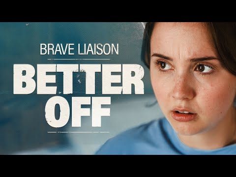 Brave Liaison - BETTER OFF (Official Music Video)