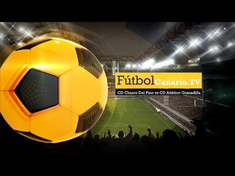 Fútbol Canario TV - directo ( CD Charco del Pino vs Atlético Granadilla )