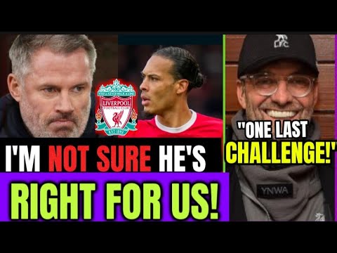 Carragher UNCONVINCED by Liverpool DECISION + PLAYERS could LEAVE with Klopp + KLOPP  Target!
