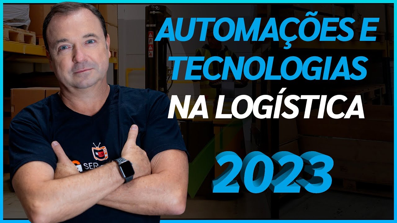 Quais as TENDÊNCIAS em AUTOMAÇÃO e TECNOLOGIA na LOGÍSTICA 2023