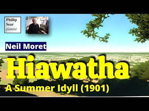 Neil Moret: Hiawatha, a Summer Idyll