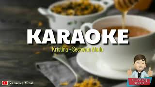 Download lagu Kristina - Secawan Madu (Karaoke) mp3 Download lagu Kristina - Secawan Madu (Karaoke) mp3