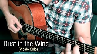 Kansas - Dust in the Wind (Violão Solo) Fingerstyle by Rafael Alves