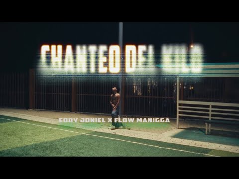 Chanteo Del Kilo - Eddy Joniel X Flow Manigga (Video Oficial)