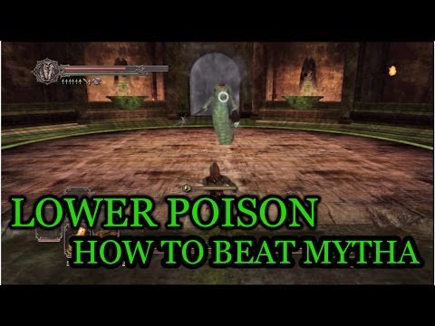 Dark Souls 2 How To Lower The Poison In Earthen Peak ( How To Beat Mytha)
