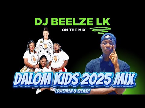 DJ beelze lk _ Dalom kids 2025 mix ( Lowsheen , Harrycane, Lemeneme , New 2025 hit )