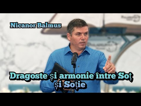 Nicanor balmus  - Dragoste și armonie între Soț și Soție  | Un Cuvânt de la Duhul Sfânt.