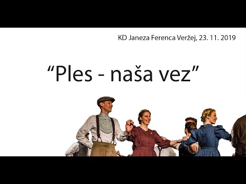 Folklorna skupina Leščeček - “Ples – naša vez”, 2019 Veržej