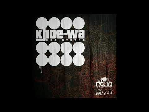 Khoe Wa Dub System – Dub’N DiY [FULL ALBUM ODGP108]