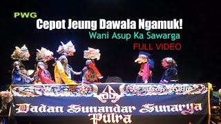 Download lagu WAYANG GOLEK Ngalawak Dalang DADAN SUNANDAR SUNARYA - Putra Giri Harja 3 mp3