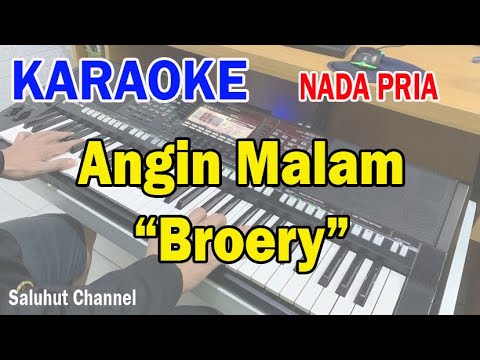 ANGIN MALAM ll KARAOKE NOSTALGIA ll BROERY ll NADA PRIA BES=DO