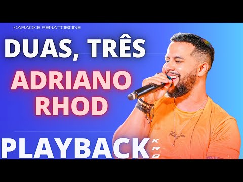 DUAS TRÊS - ADRIANO RHOD - PLAYBACK DEMONSTRAÇÃO