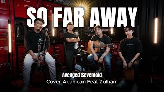 Download lagu So Far Away - Avenged Sevenfold ( Cover Abahican Feat ZulhamGates ) mp3 Download lagu So Far Away - Avenged Sevenfold ( Cover Abahican Feat ZulhamGates ) mp3